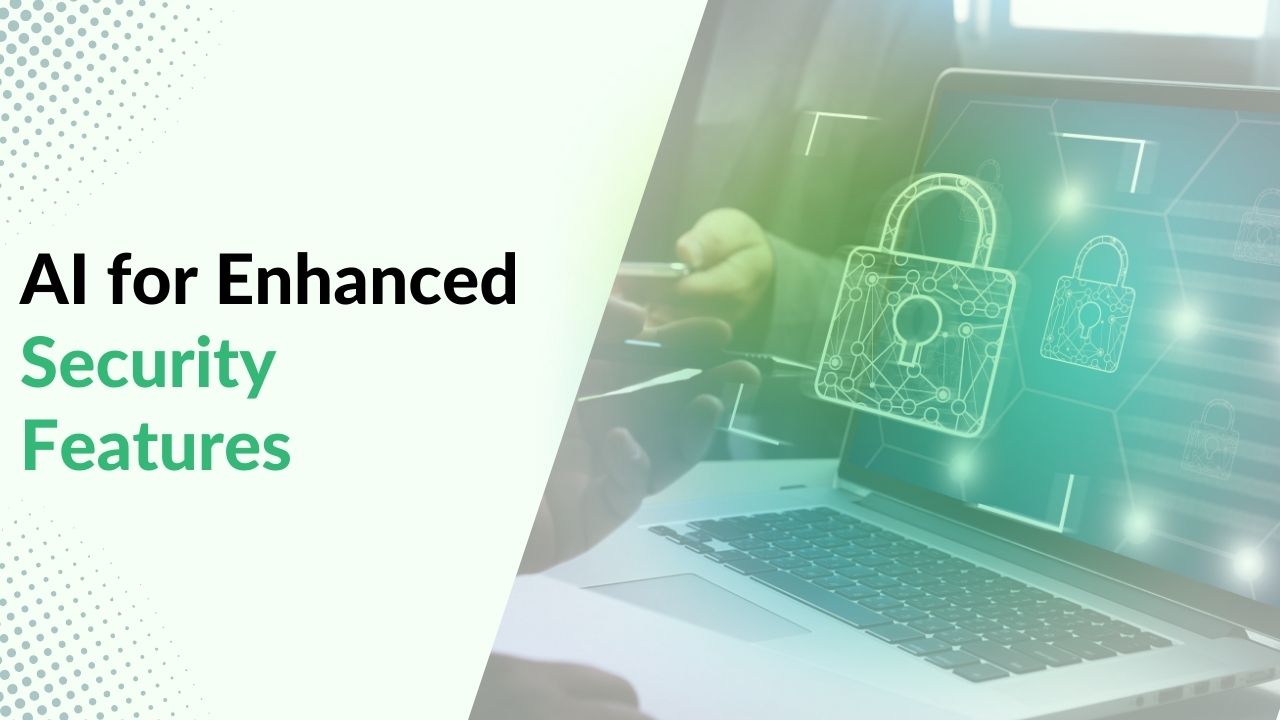 AI for Enhanced Security Features