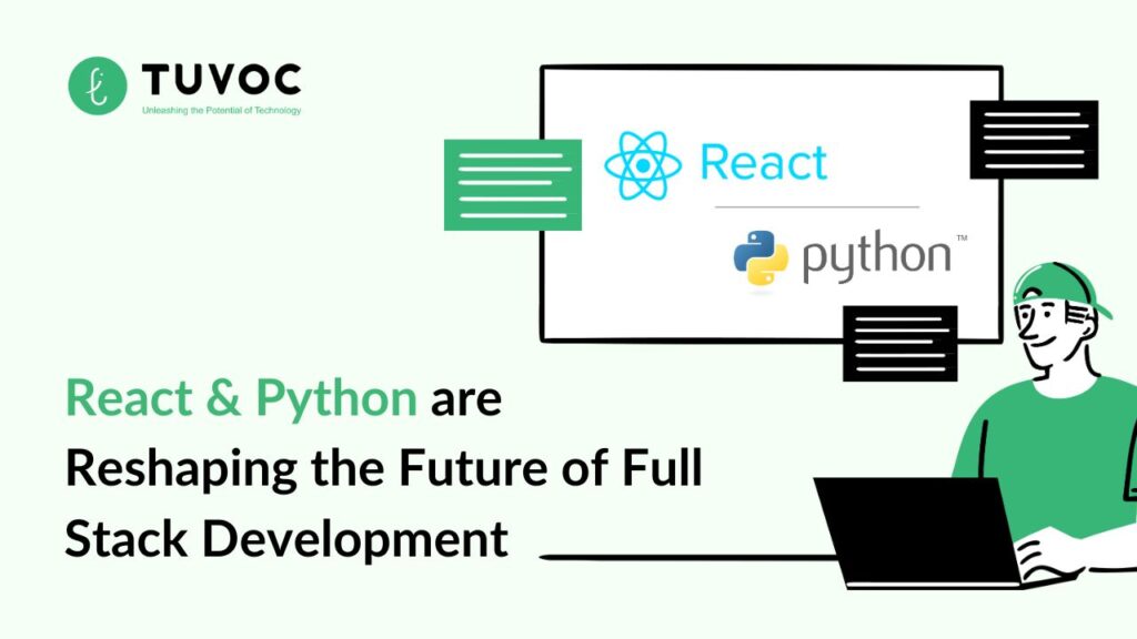 Python Development and React Shaping Full Stack Future