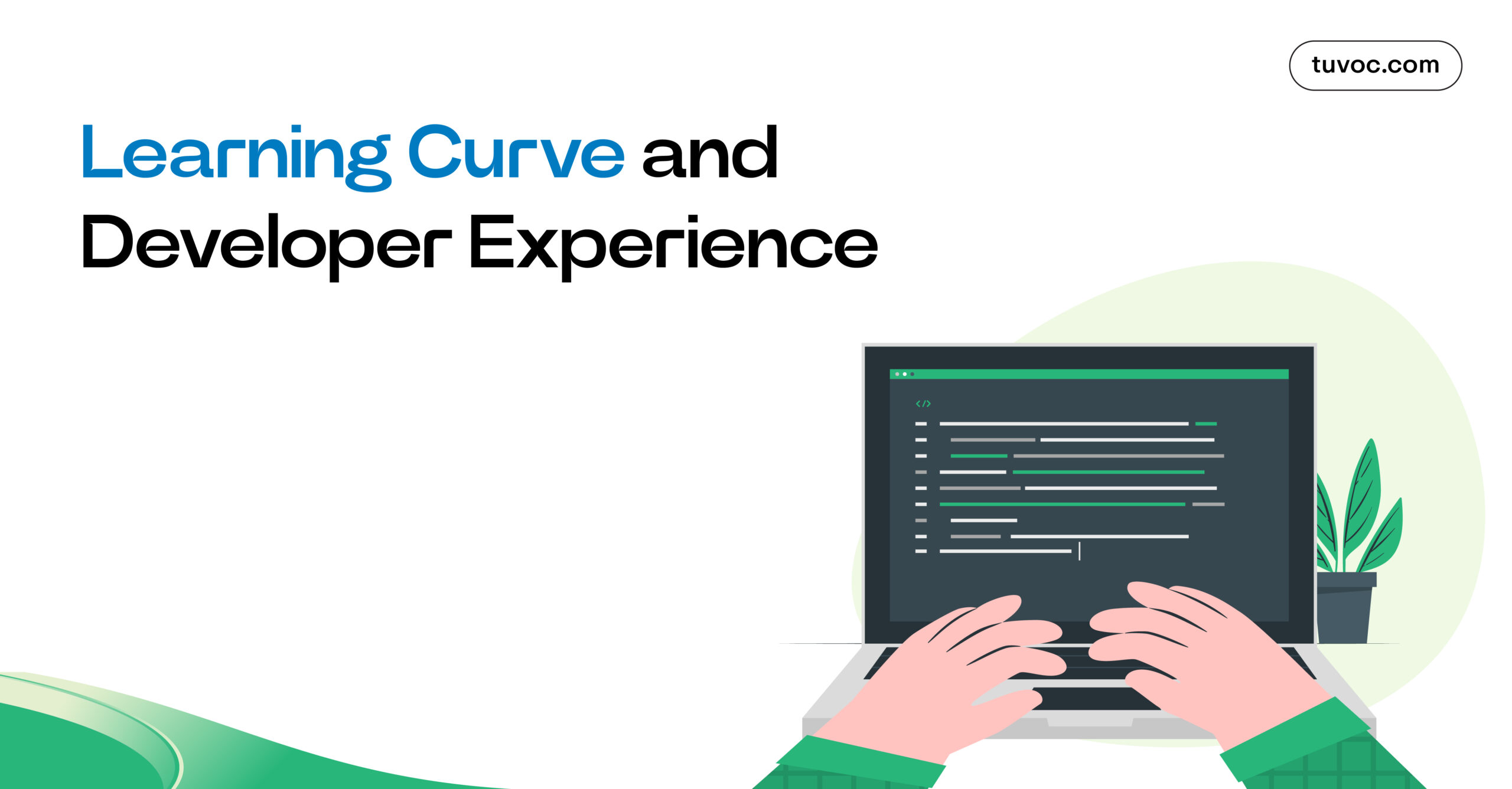 Learning Curve and Developer Experience