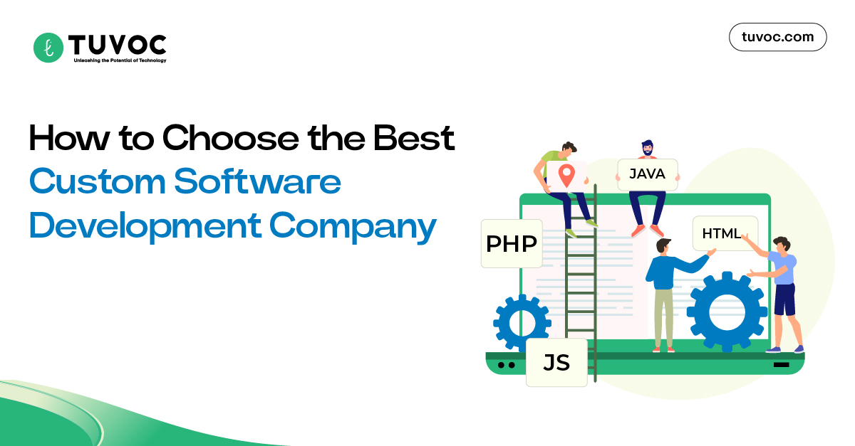 How to Choose a Custom Software Development Company