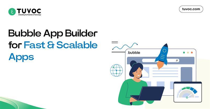 Bubble App builder for Fast Scalable Apps