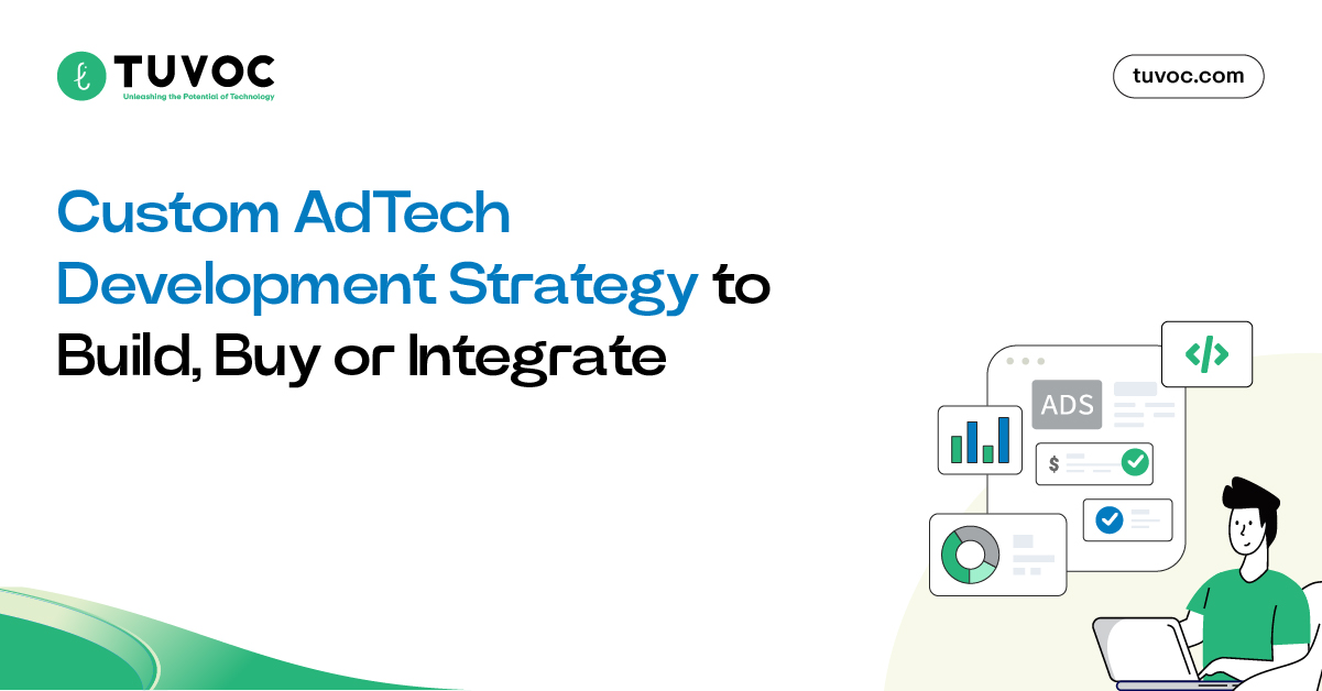 Custom AdTech Development Strategy