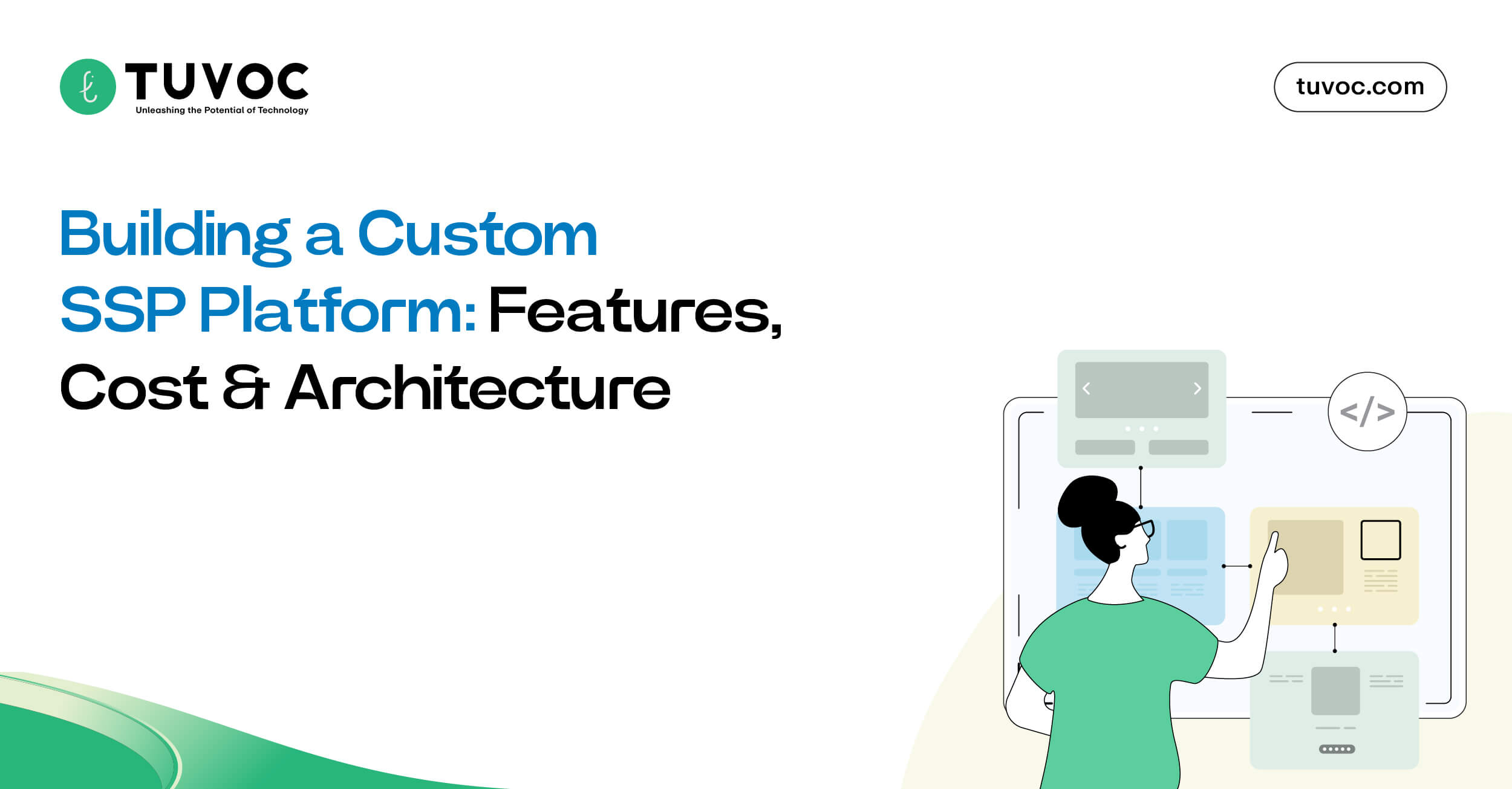 Building a Custom SSP Platform-Features, Cost & Architecture