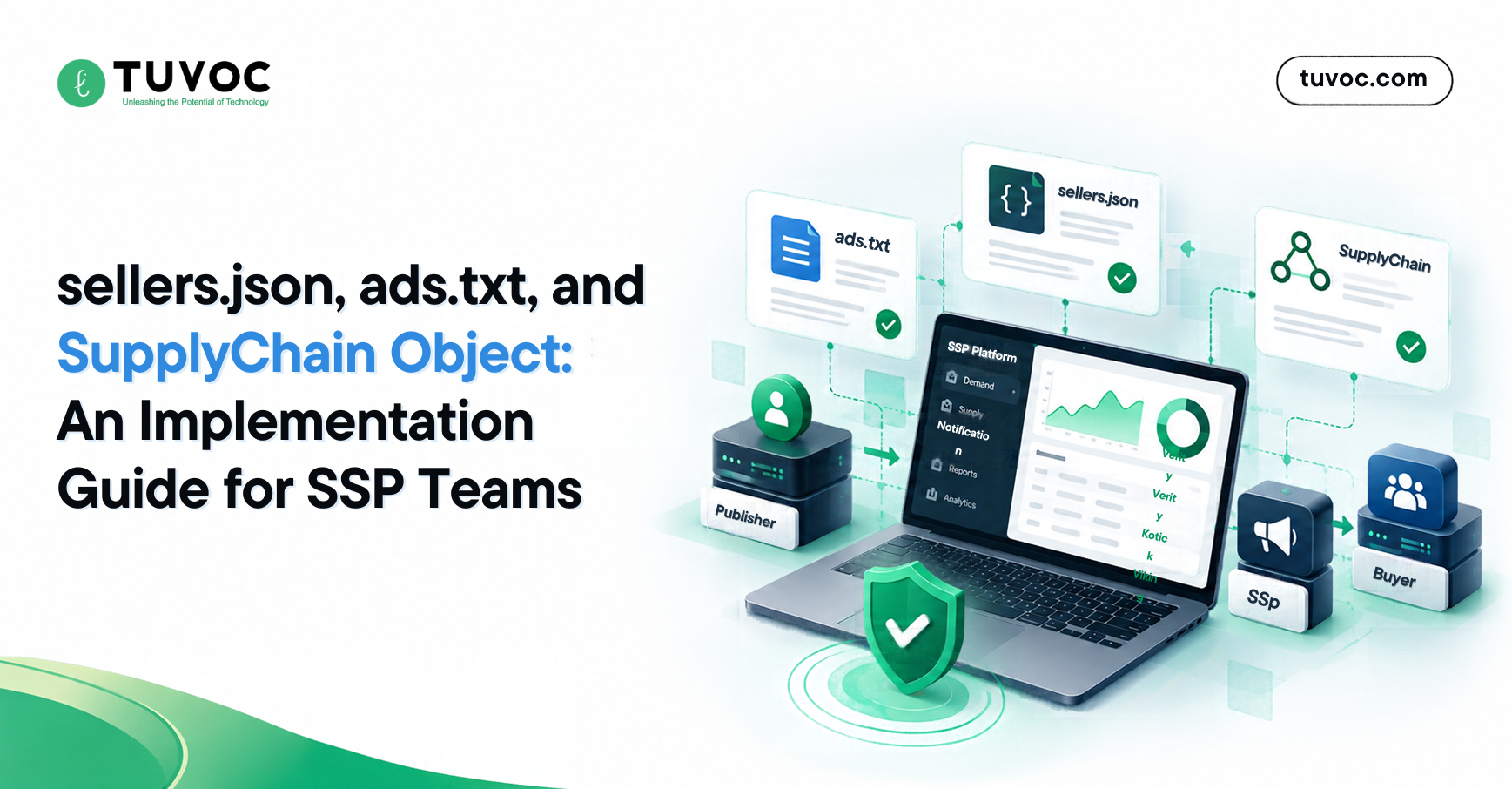 sellers.json, ads.txt, and SupplyChain Object: An Implementation Guide for SSP Teams